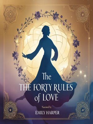 cover image of The Forty Rules of Love Whispers of Wisdom to Transform the Soul